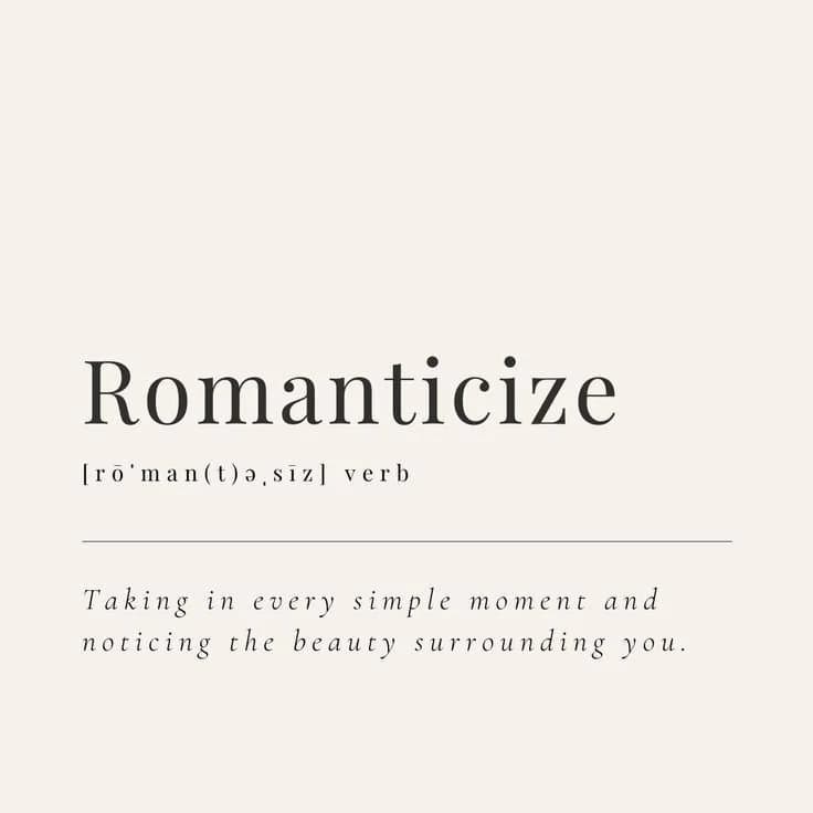 How To Romanticize Your Life: Finding Meaning in God’s Gifts